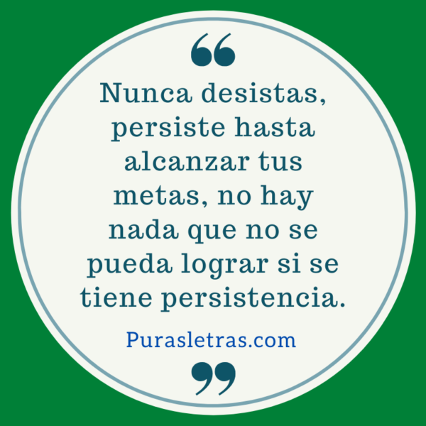 Frases nunca te rindas sigue adelante. - Puras Letras